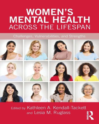 Women’s Mental Health Across the Lifespan: Challenges, Vulnerabilities, and Strengths
