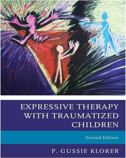 Expressive Therapy with Traumatized Children