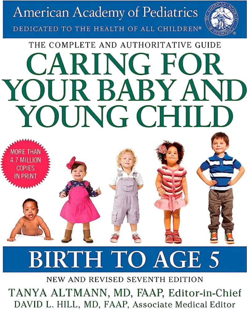 Caring for Your Baby and Young Child, 7th Edition: Birth to Age 5