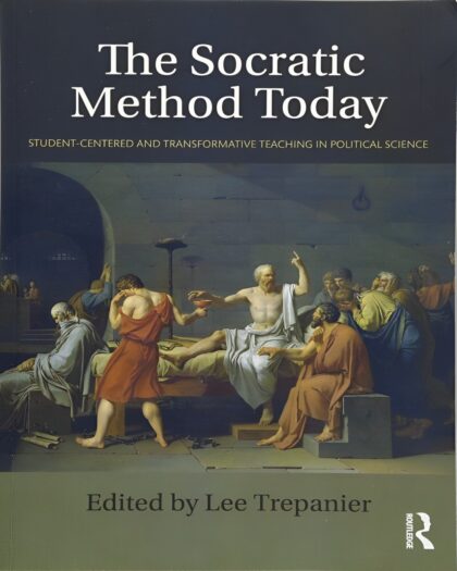 The Socratic Method Today: Student-Centered and Transformative Teaching in Political Science