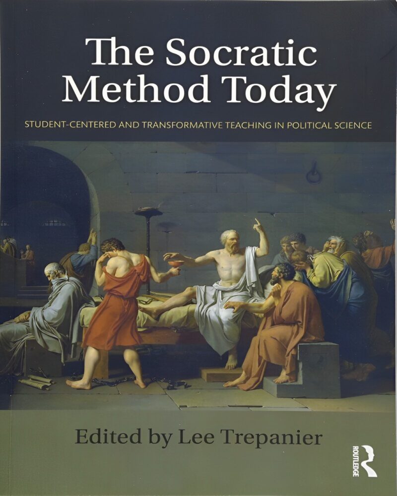 The Socratic Method Today: Student-Centered and Transformative Teaching in Political Science