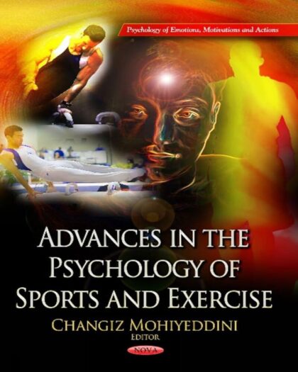 Advances in the Psychology of Sport and Exercise (Psychology of Emotions, Motivations and Actions)