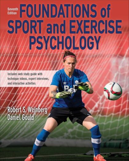 Foundations of Sport and Exercise Psychology 7th Edition With Web Study Guide-Paper