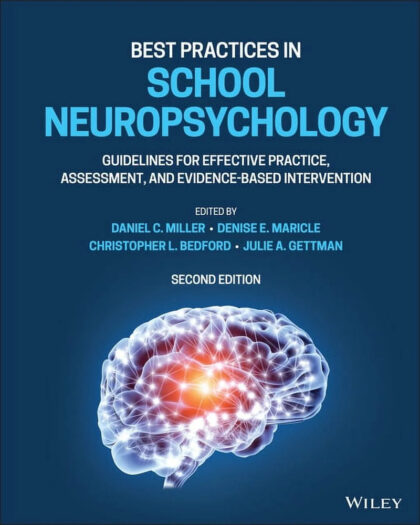 Best practices in school neuropsychology : guidelines for effective practice, assessment, and evidence-based intervention