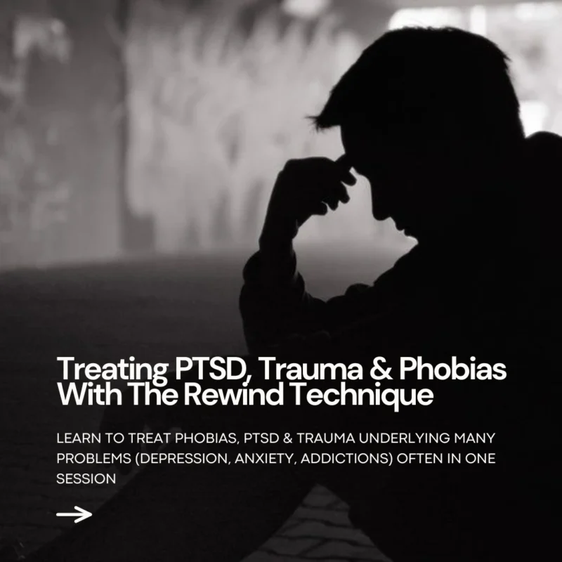 Treating PTSD, Trauma  Phobias With The Rewind Technique