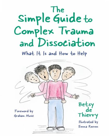 The Simple Guide to Complex Trauma and Dissociation (Simple Guides)