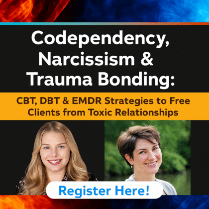 Codependency, Narcissism & Trauma Bonding: CBT, DBT & EMDR Strategies to Free Clients from Toxic Relationships – (Krystal Mazzola Wood, Amy Marlow-MaCoy & Nancy)