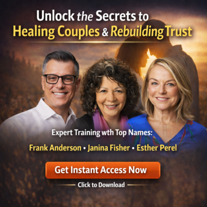 Frank Anderson, Janina Fisher & Esther Perel – Healing in Couples Therapy: New Strategies to Rebuild Trust, Overcome Trauma & Save Relationships