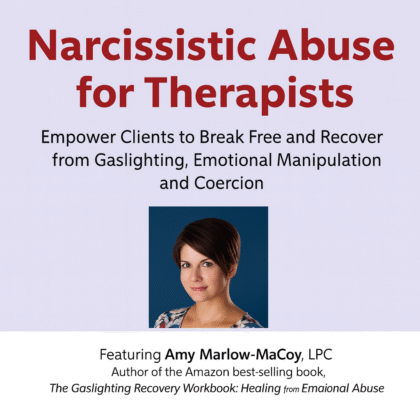Narcissistic Abuse for Therapists: Empower Clients to Break Free and Recover from Gaslighting, Emotional Manipulation and Coercion