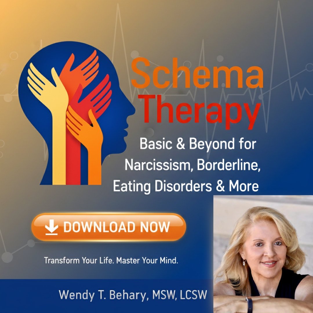 Schema Therapy: Basic & Beyond for Narcissism, Borderline, Eating Disorders & More