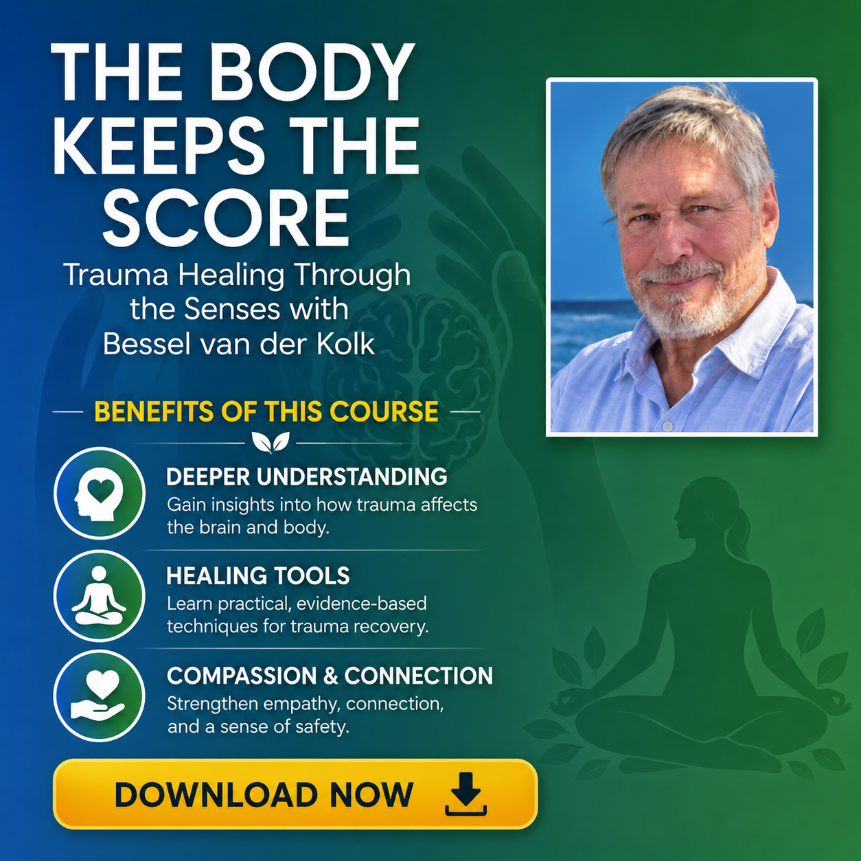Trauma, Recovery & Resilience: 2-Day Intensive Conference with Bessel van der Kolk, MD